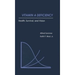 Vitamin A Deficiency: Health, Survival and Vision
