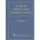 A Guide to European Union Commercial Practice