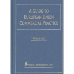 A Guide to European Union Commercial Practice