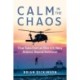 Calm in the Chaos: True Tales from Elite U.S. Navy Aviation Rescue Swimmers