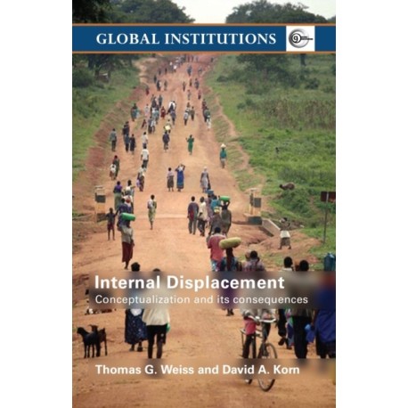 Internal Displacement: Conceptualization and its Consequences