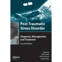 Post Traumatic Stress Disorder: Diagnosis, Management and Treatment