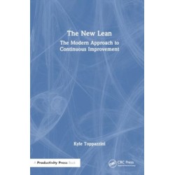 The New Lean: The Modern Approach to Continuous Improvement