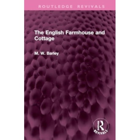 The English Farmhouse and Cottage