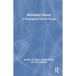 Resistance Money: A Philosophical Case for Bitcoin
