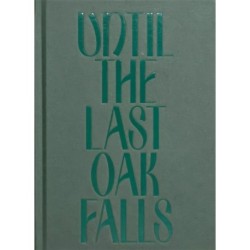 Until the Last Oak Falls