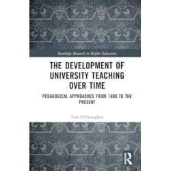 The Development of University Teaching Over Time: Pedagogical Approaches from 1800 to the Present