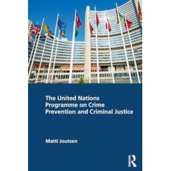 The United Nations Programme on Crime Prevention and Criminal Justice