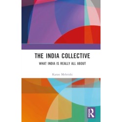 The India Collective: What India is Really All About