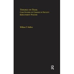 Tenure on Trial: Case Studies of Change in Faculty Appointment Policies