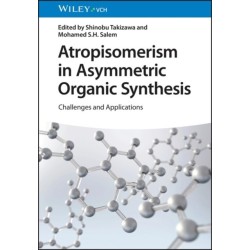 Atropisomerism in Asymmetric Organic Synthesis: Challenges and Applications