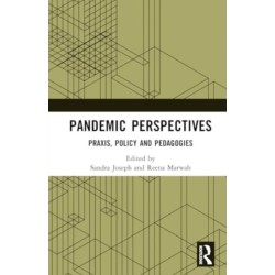 Pandemic Perspectives: Praxis, Policy and Pedagogies