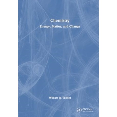 Chemistry: Energy, Matter, and Change
