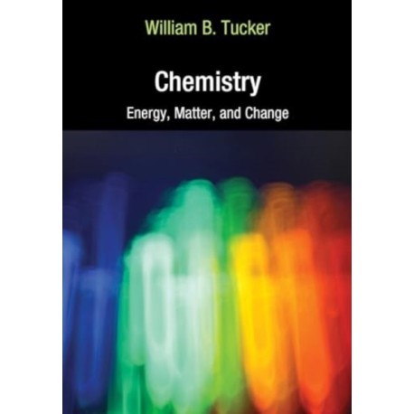 Chemistry: Energy, Matter, and Change