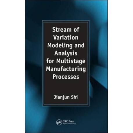 Stream of Variation Modeling and Analysis for Multistage Manufacturing Processes