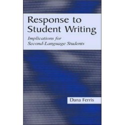 Response To Student Writing: Implications for Second Language Students