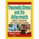 Traumatic Stress and Its Aftermath: Cultural, Community, and Professional Contexts