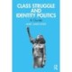 Class Struggle and Identity Politics: A Guide