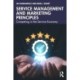 Service Management and Marketing Principles: Competing in the Service Economy