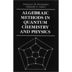 Algebraic Methods in Quantum Chemistry and Physics