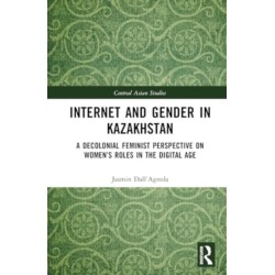 Internet and Gender in Kazakhstan: A Decolonial Feminist Perspective on Women’s Roles in the Digital Age