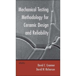 Mechanical Testing Methodology for Ceramic Design and Reliability