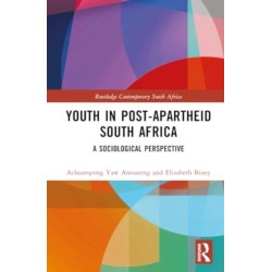 Youth in Post-Apartheid South Africa: A Sociological Perspective