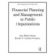 Financial Planning and Management in Public Organizations