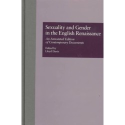 Sexuality and Gender in the English Renaissance: An Annotated Edition of Contemporary Documents