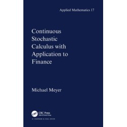Continuous Stochastic Calculus with Applications to Finance