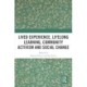 Lived Experience, Lifelong Learning, Community Activism and Social Change