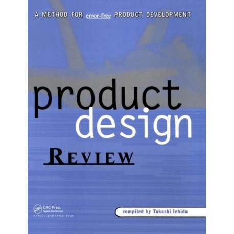 Product Design Review: A Methodology for Error-Free Product Development