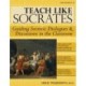 Teach Like Socrates: Guiding Socratic Dialogues and Discussions in the Classroom (Grades 7-12)