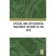 Special and Differential Treatment Reform in the WTO: 'The Differentiated Differentiation Approach