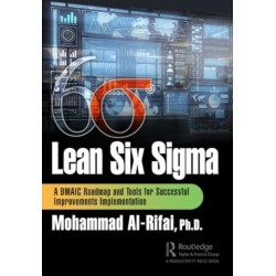 Lean Six Sigma: A DMAIC Roadmap and Tools for Successful Improvements Implementation