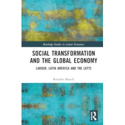 Social Transformation and the Global Economy: Labour, Latin America, and the Lefts