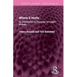 Where it Hurts: An Introduction to Sociology for Health Workers