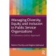 Managing Diversity, Equity, and Inclusion in Public Service Organizations: A Liberatory Justice Approach