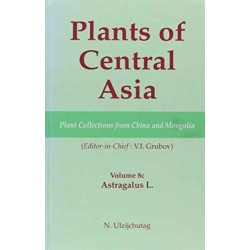 Plants of Central Asia - Plant Collection from China and Mongolia, Vol. 8c: Astragalus L.