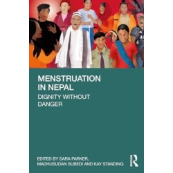 Menstruation in Nepal: Dignity Without Danger