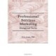 Professional Services Marketing: Strategy and Tactics