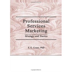 Professional Services Marketing: Strategy and Tactics