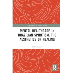 Mental Healthcare in Brazilian Spiritism: The Aesthetics of Healing