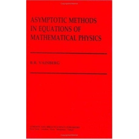 Asymptotic Methods in Equations of Mathematical Physics