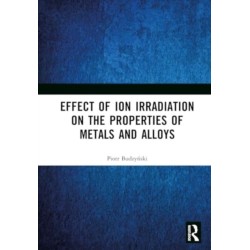 Effect of Ion Irradiation on the Properties of Metals and Alloys