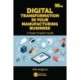 Digital Transformation in Your Manufacturing Business: A Made Smarter Guide