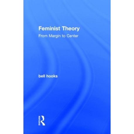 Feminist Theory: From Margin to Center
