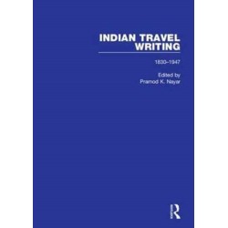 Indian Travel Writing, 1830-1947