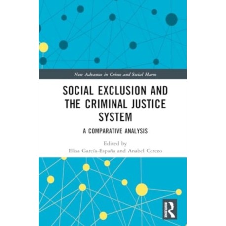 Social Exclusion and the Criminal Justice System: A Comparative Analysis