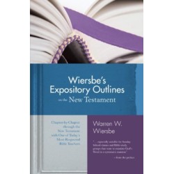 Wiersbe's Expository Outlines- New Testament